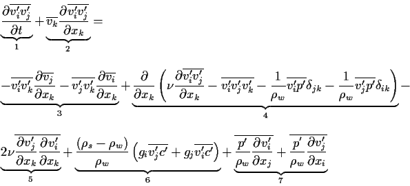 \begin{displaymath}
\begin{array}{l}
\underbrace{
\frac{\partial \overline{ v_{i...
...ac{\partial v_{j}^{\prime}}{\partial x_{i}}}
}_{7}
\end{array}\end{displaymath}