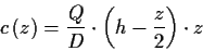 \begin{displaymath}
c \left( z \right) =
\frac{Q}{D}
\cdot \left( h - \frac{z}{2} \right) \cdot z
\end{displaymath}