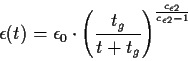 \begin{displaymath}
\epsilon(t)=\epsilon_0 \cdot
\left(\frac{t_g }{t+t_g}\right)^{\frac{c_{\epsilon 2}}{c_{\epsilon 2}-1} }
\end{displaymath}